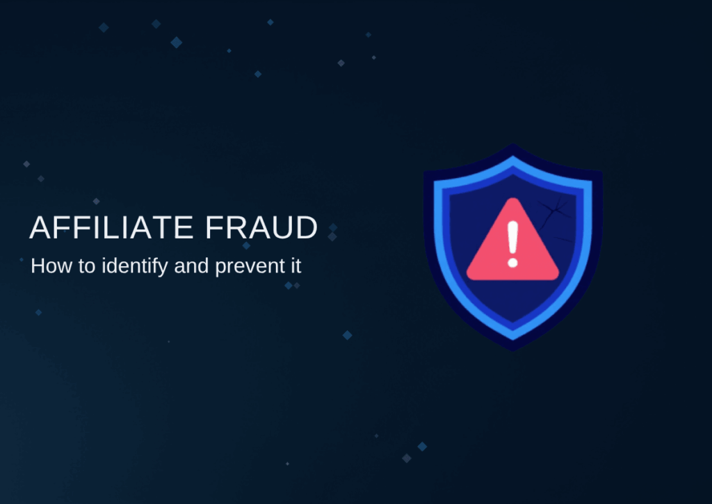 Affiliate fraud in 2026: how to identify and prevent it