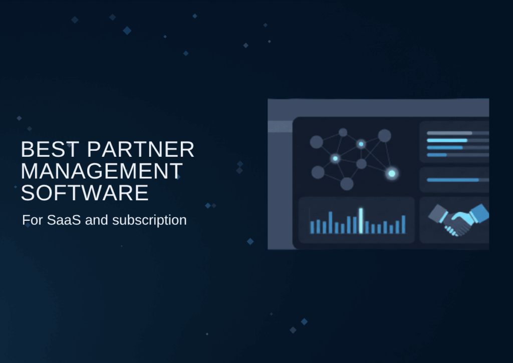 Best partner management software in 2026 for SaaS and subscription businesses